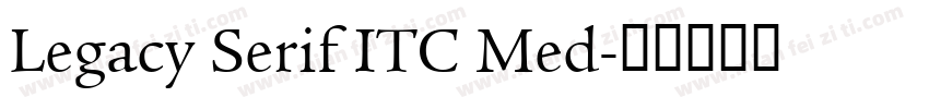 Legacy Serif ITC Med字体转换